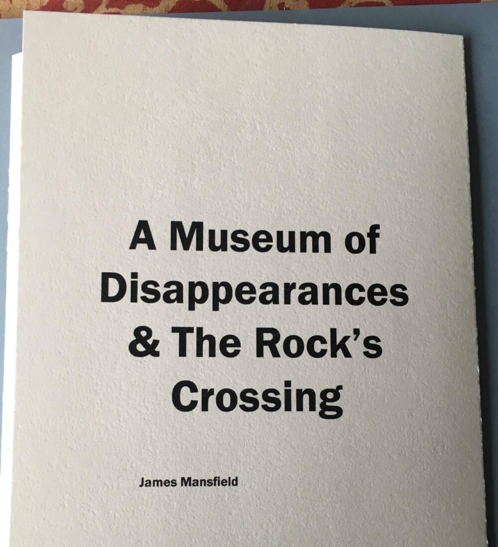 A Museum of Disappearances & The Rock's Crossing